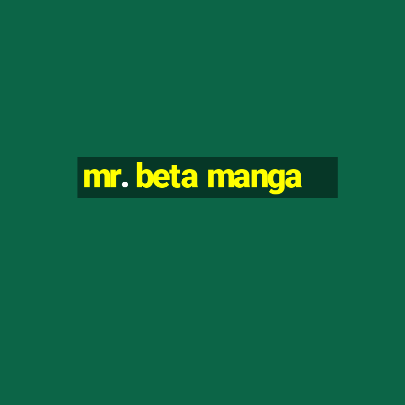 mr. beta manga