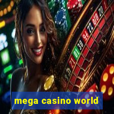 mega casino world