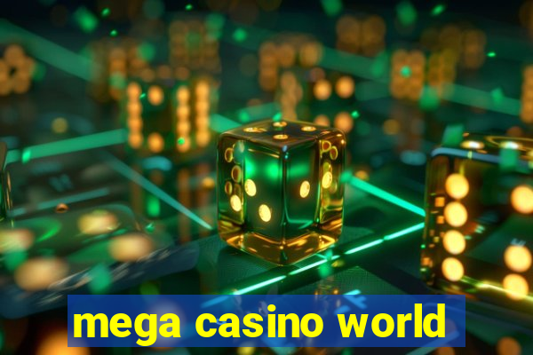 mega casino world