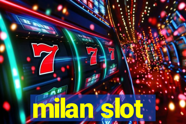 milan slot