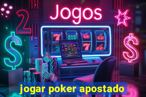 jogar poker apostado