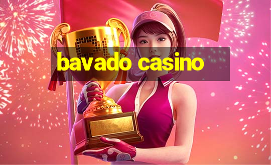 bavado casino