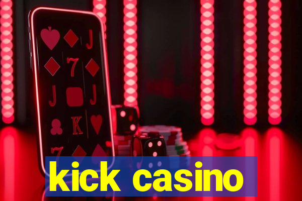 kick casino