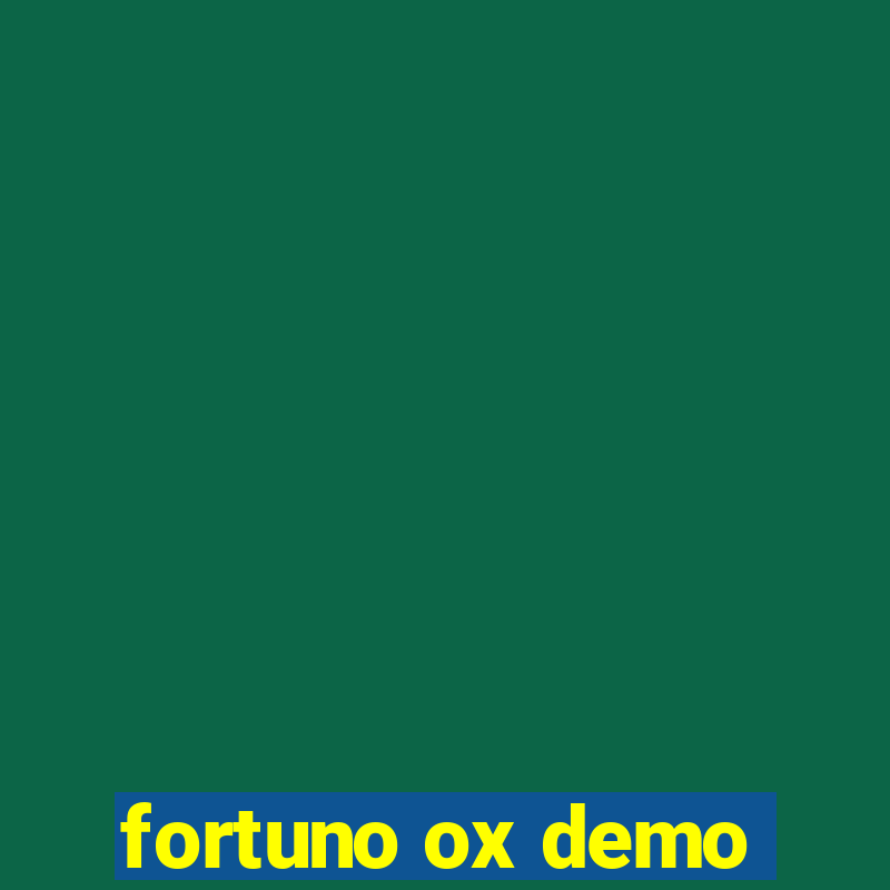 fortuno ox demo