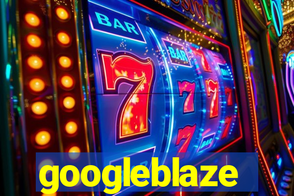 googleblaze