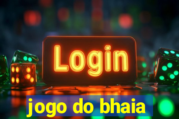 jogo do bhaia