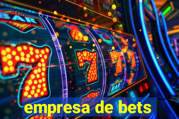 empresa de bets