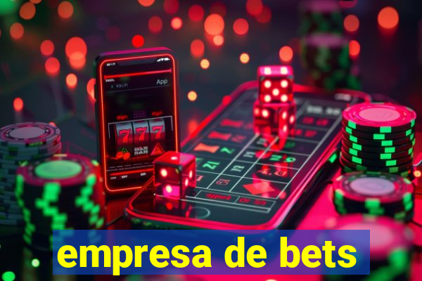 empresa de bets