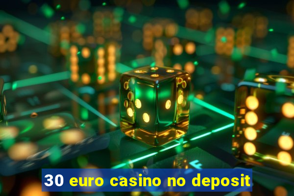 30 euro casino no deposit