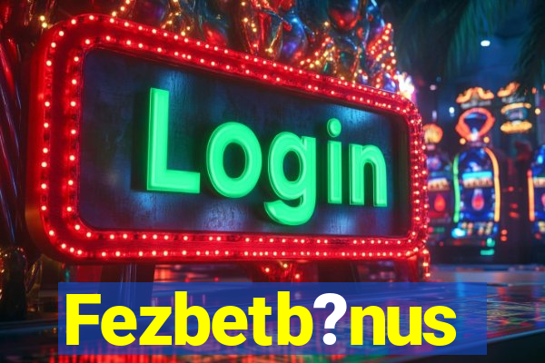 Fezbetb?nus