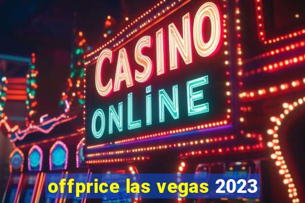 offprice las vegas 2023