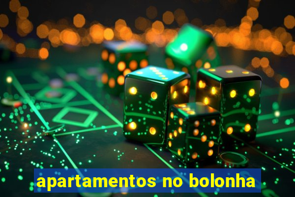 apartamentos no bolonha