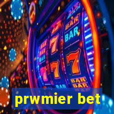 prwmier bet