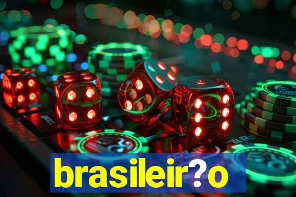 brasileir?o