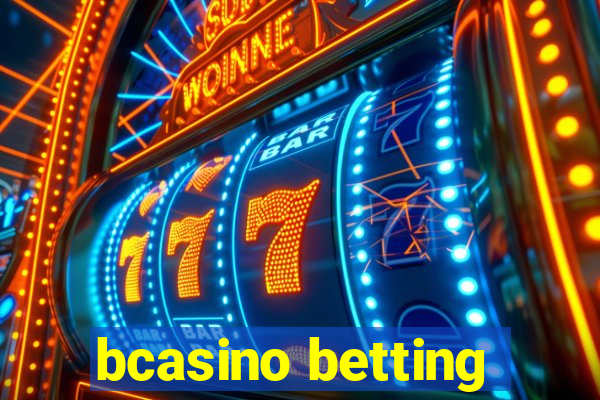 bcasino betting