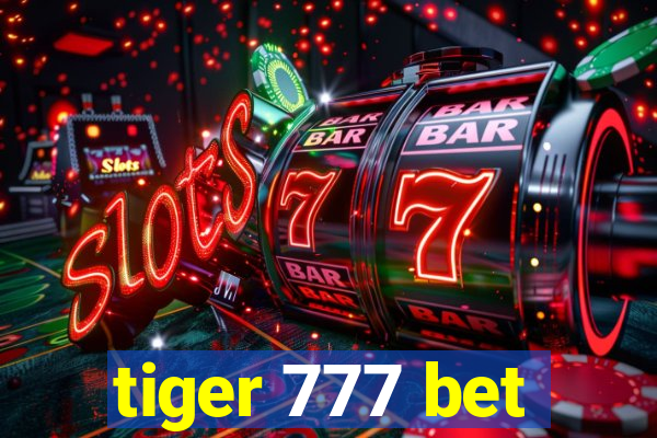 tiger 777 bet