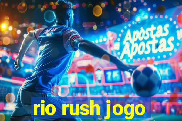 rio rush jogo