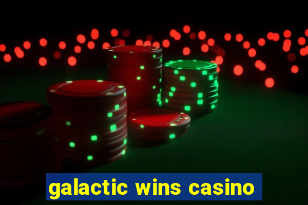 galactic wins casino