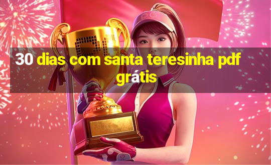 30 dias com santa teresinha pdf grátis