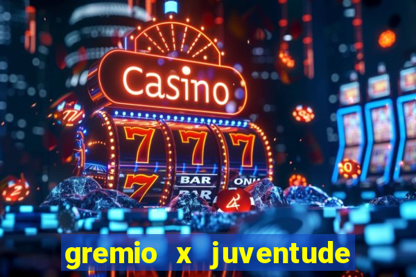 gremio x juventude ao vivo