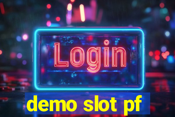 demo slot pf