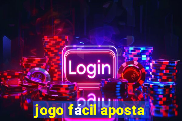 jogo fácil aposta