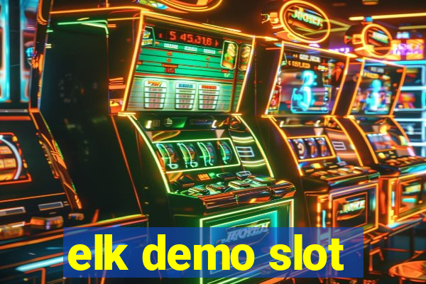 elk demo slot