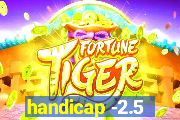 handicap -2.5