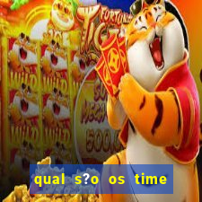 qual s?o os time que vai jogar amanh?