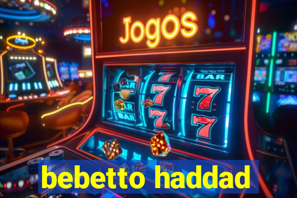 bebetto haddad