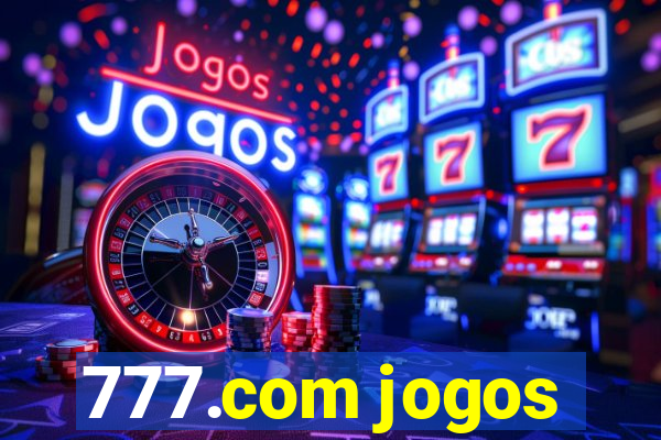 777.com jogos