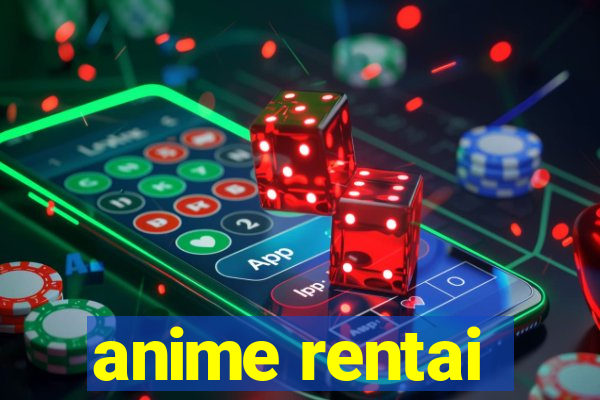 anime rentai