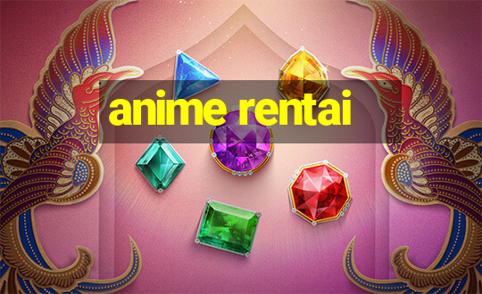 anime rentai