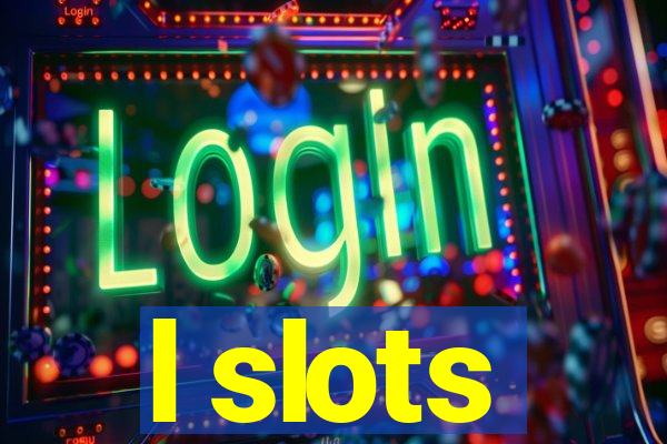 l slots