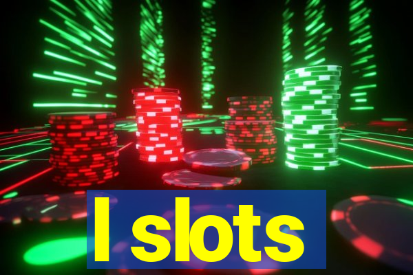 l slots