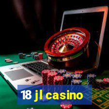 18 jl casino