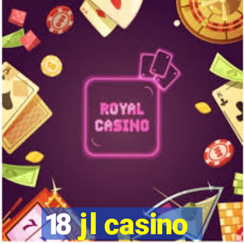 18 jl casino