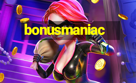 bonusmaniac