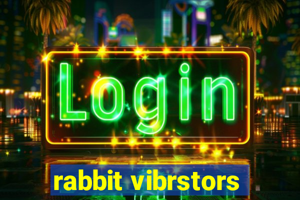 rabbit vibrstors