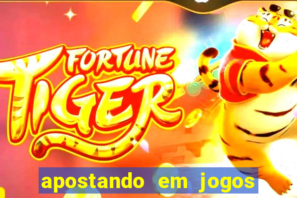 apostando em jogos de futebol