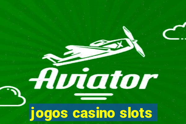 jogos casino slots