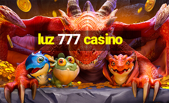 luz 777 casino