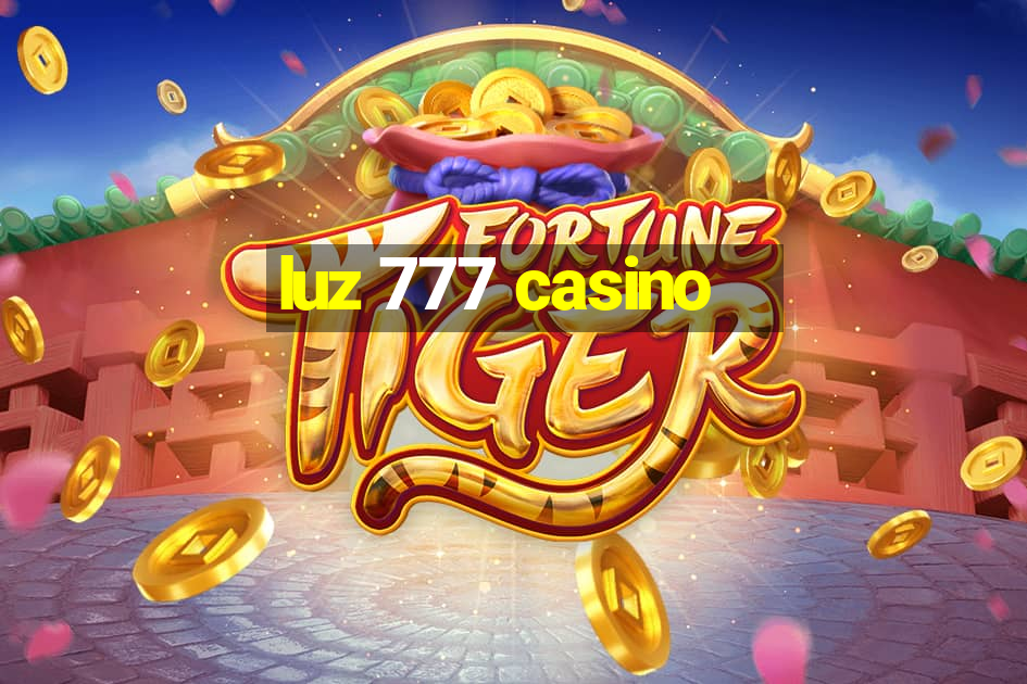 luz 777 casino