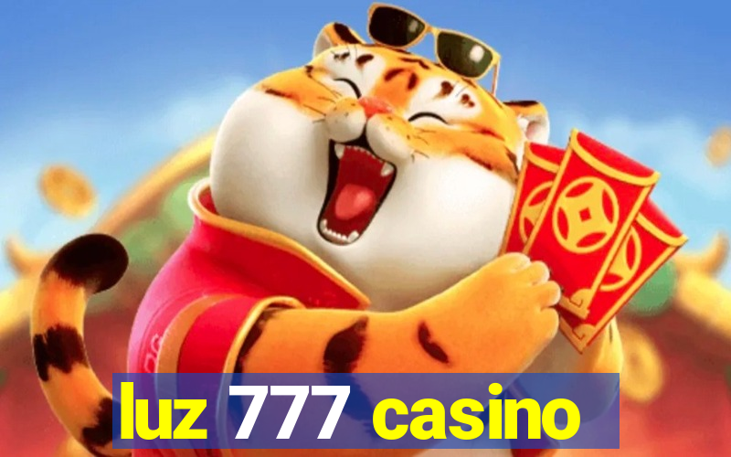 luz 777 casino