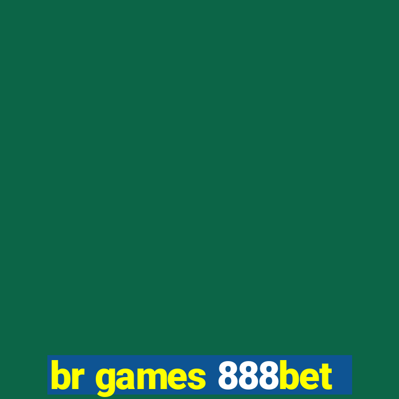 br games 888bet