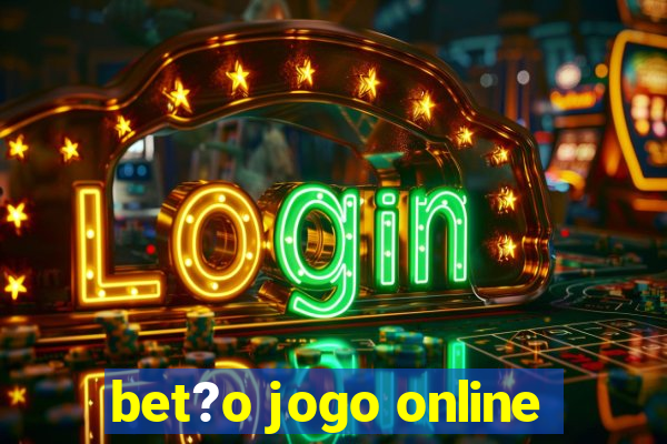 bet?o jogo online