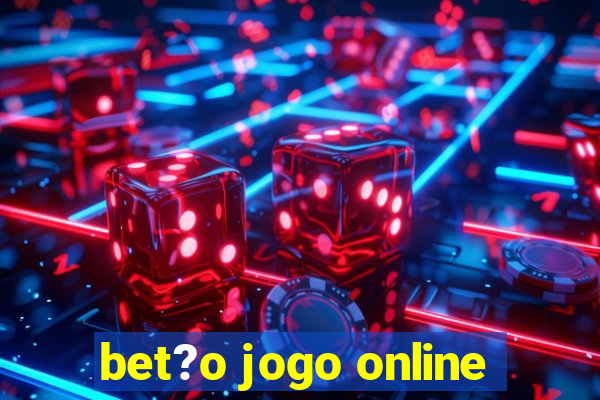 bet?o jogo online