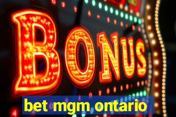 bet mgm ontario