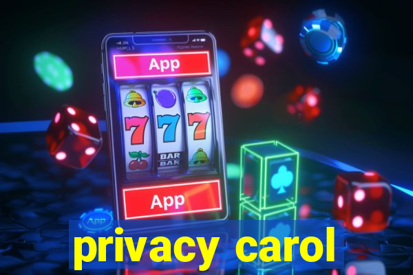 privacy carol