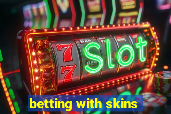 betting with skins